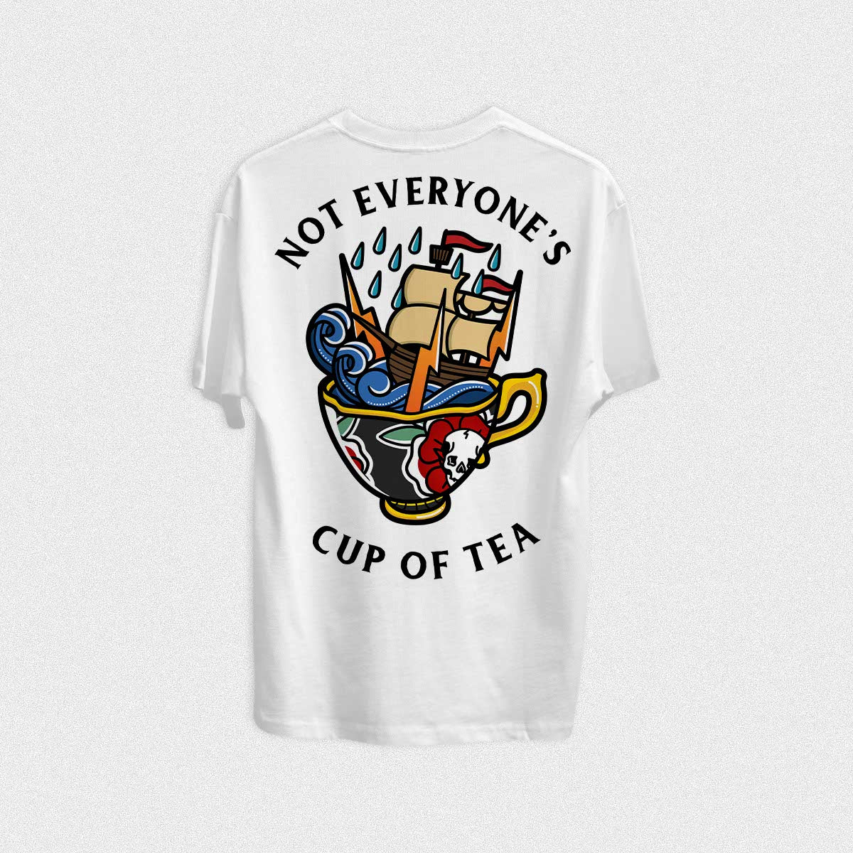 Not Everyone's Cup Of Tea T-Shirt - White