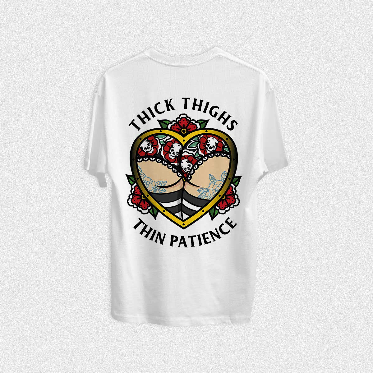 Thick Thighs Thin Patience T-Shirt - White