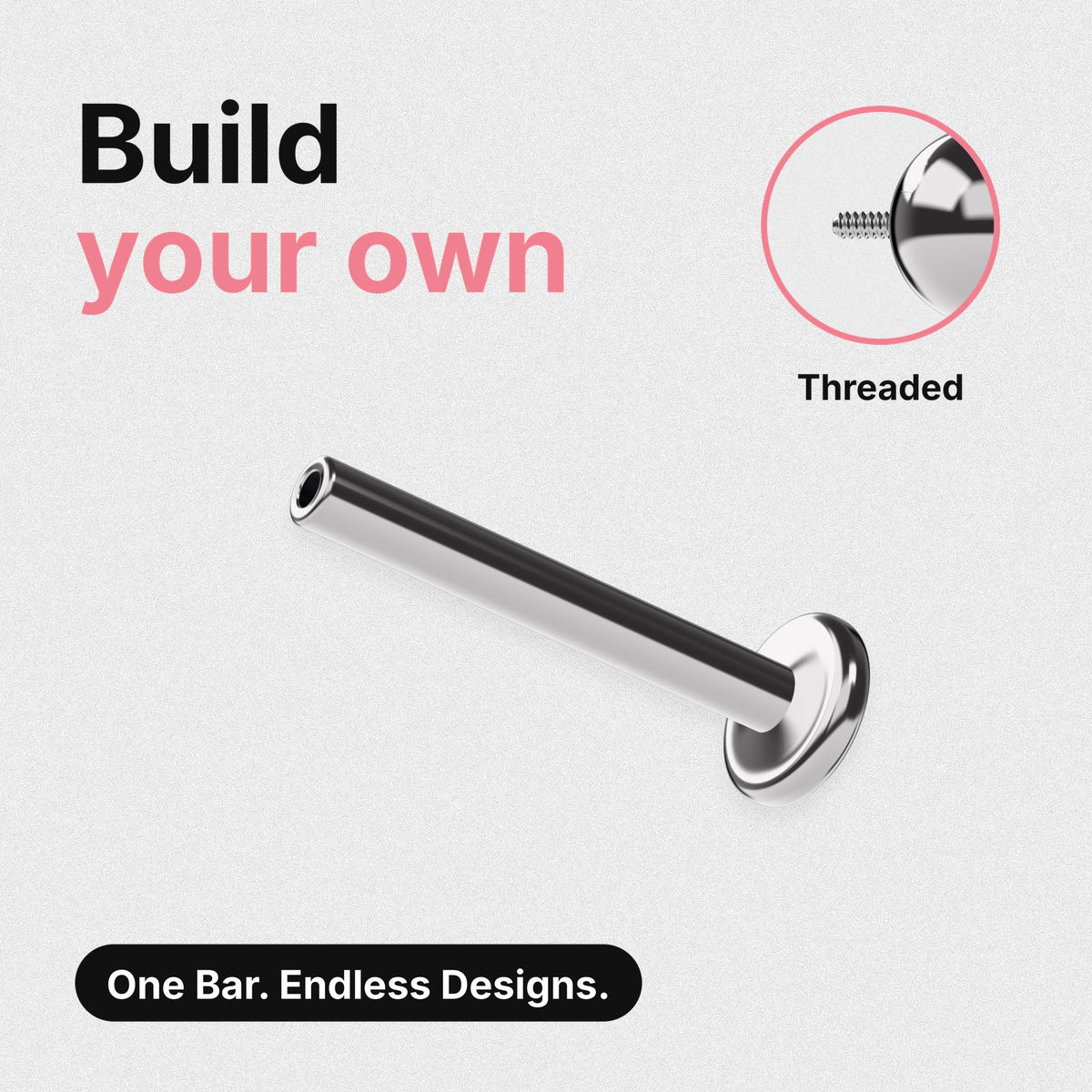Build your own titanium threaded labret bar – one bar, endless designs. Close-up shows a threaded top's screw post